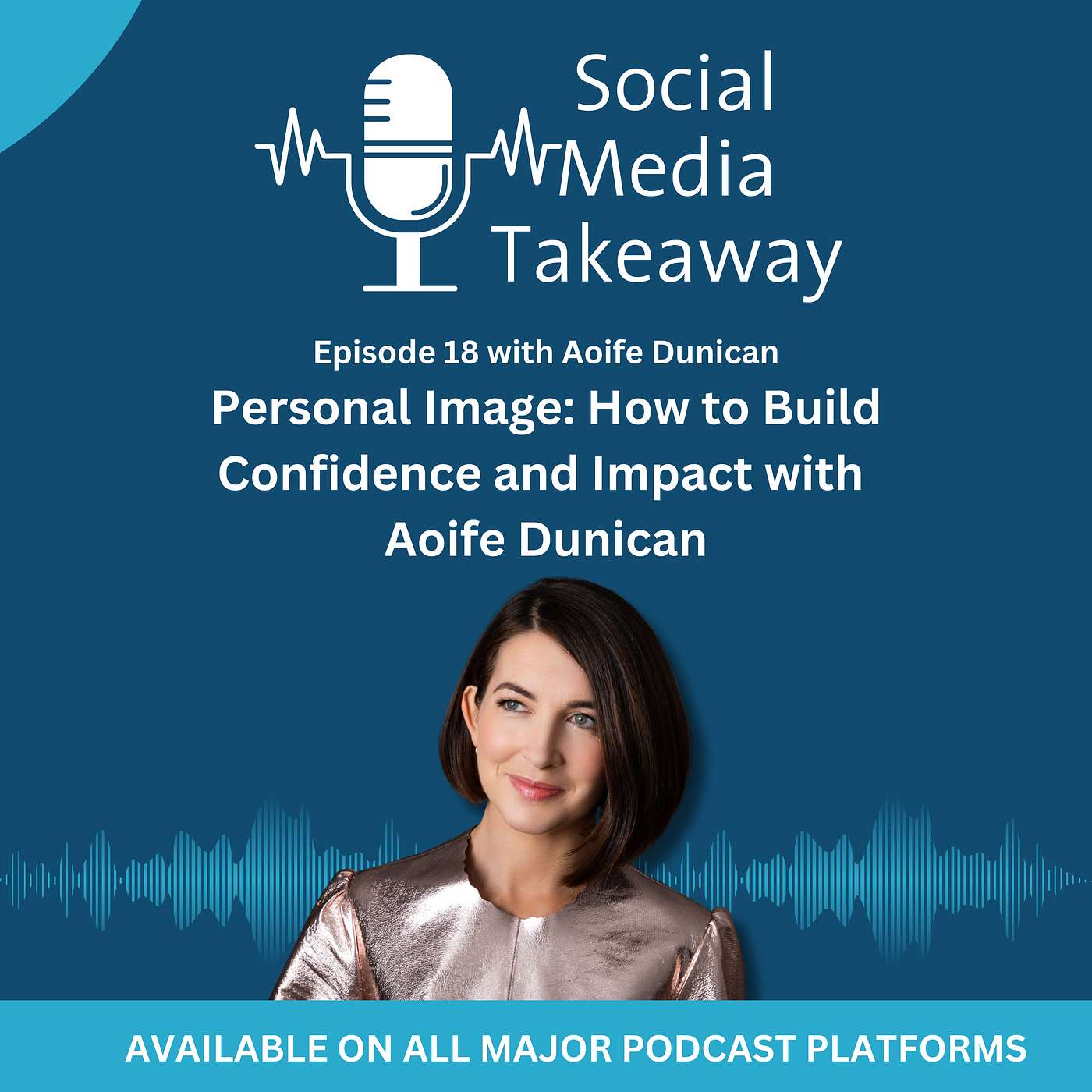 Personal Image: How to Build Confidence and Impact with Aoife Dunican episode artwork