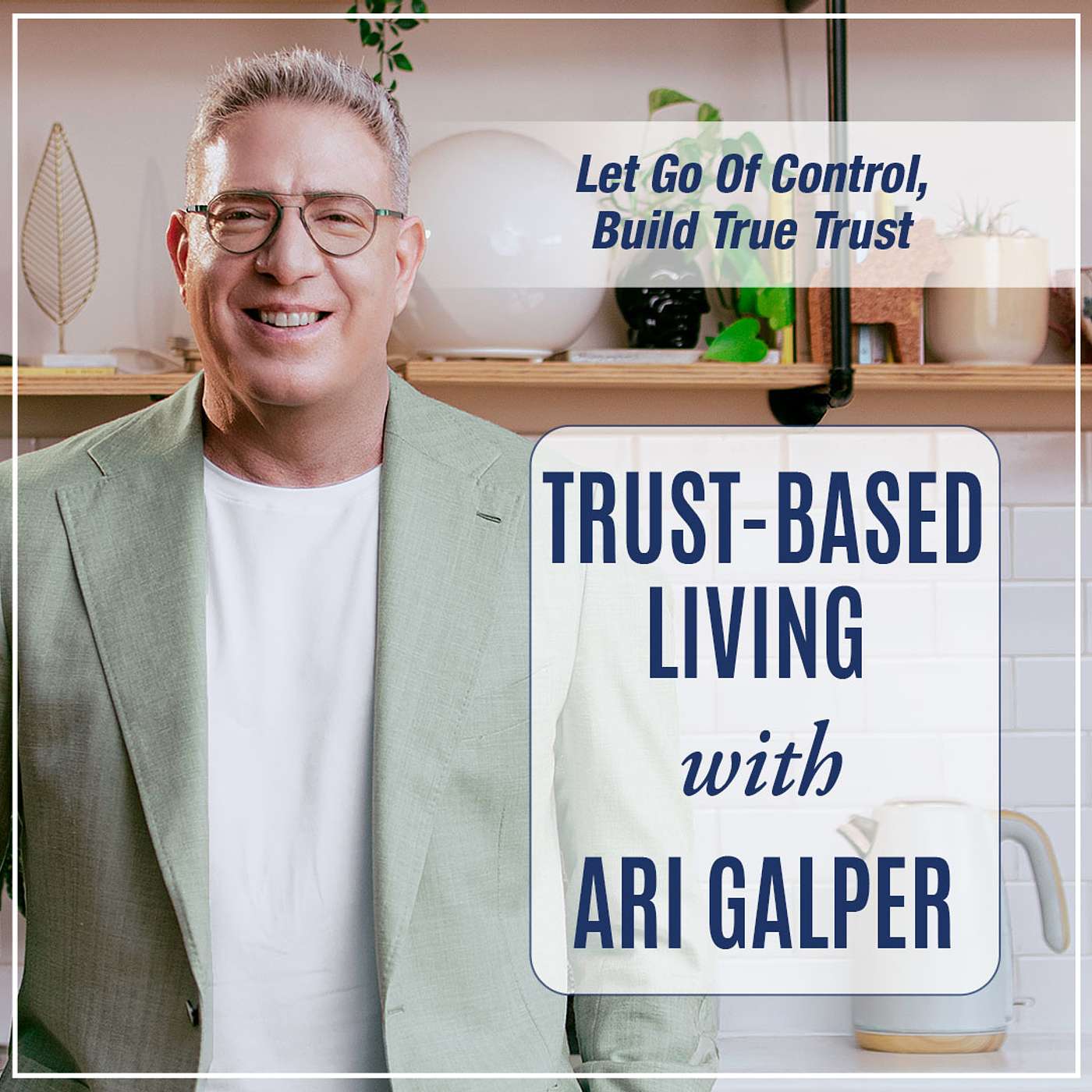 Let Go Of Control, Build True Trust episode artwork
