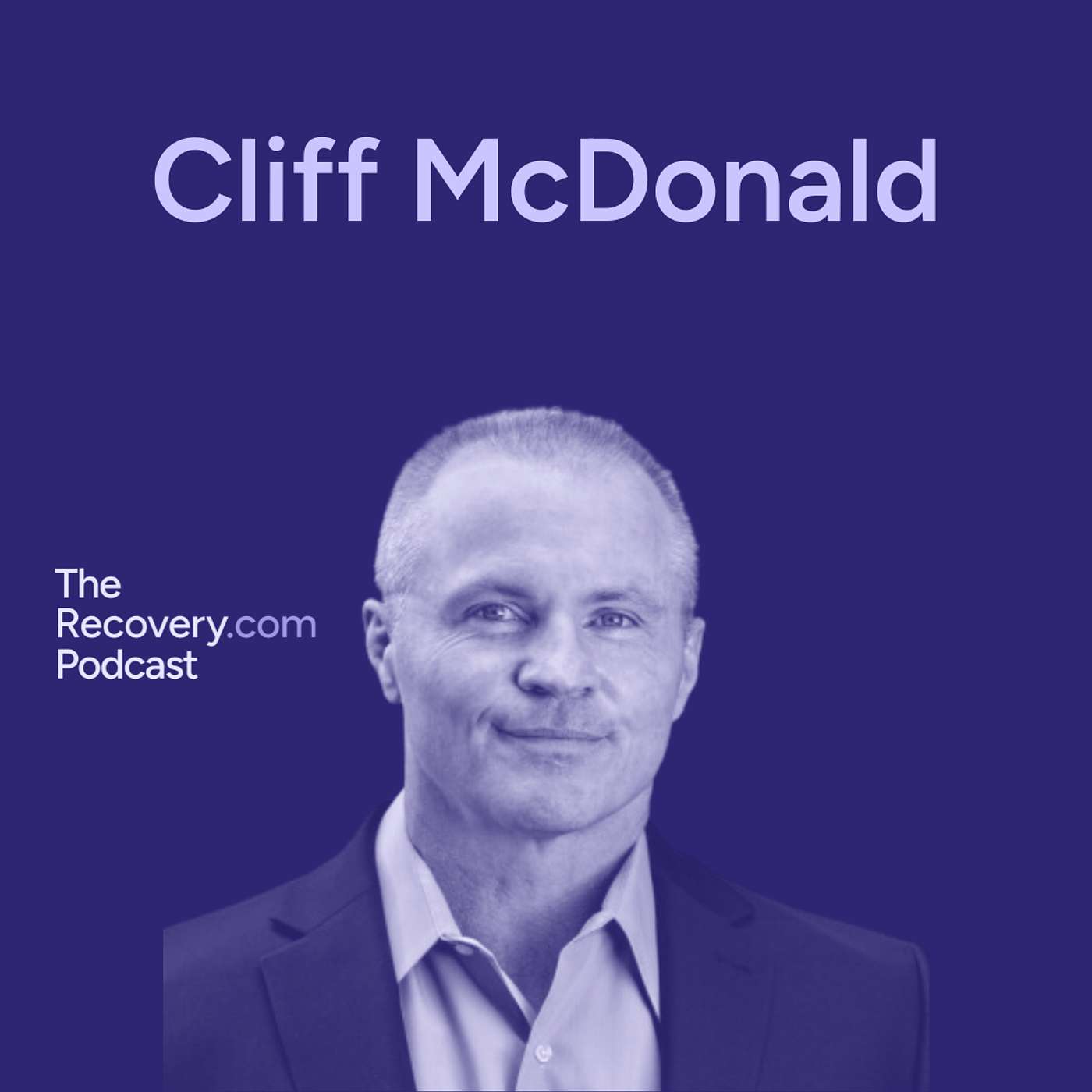 No Such Thing as Failure: Overcoming Hurdles & Finding Sobriety as an Entrepreneur, Coach & Family Man with Cliff McDonald (Episode 12)