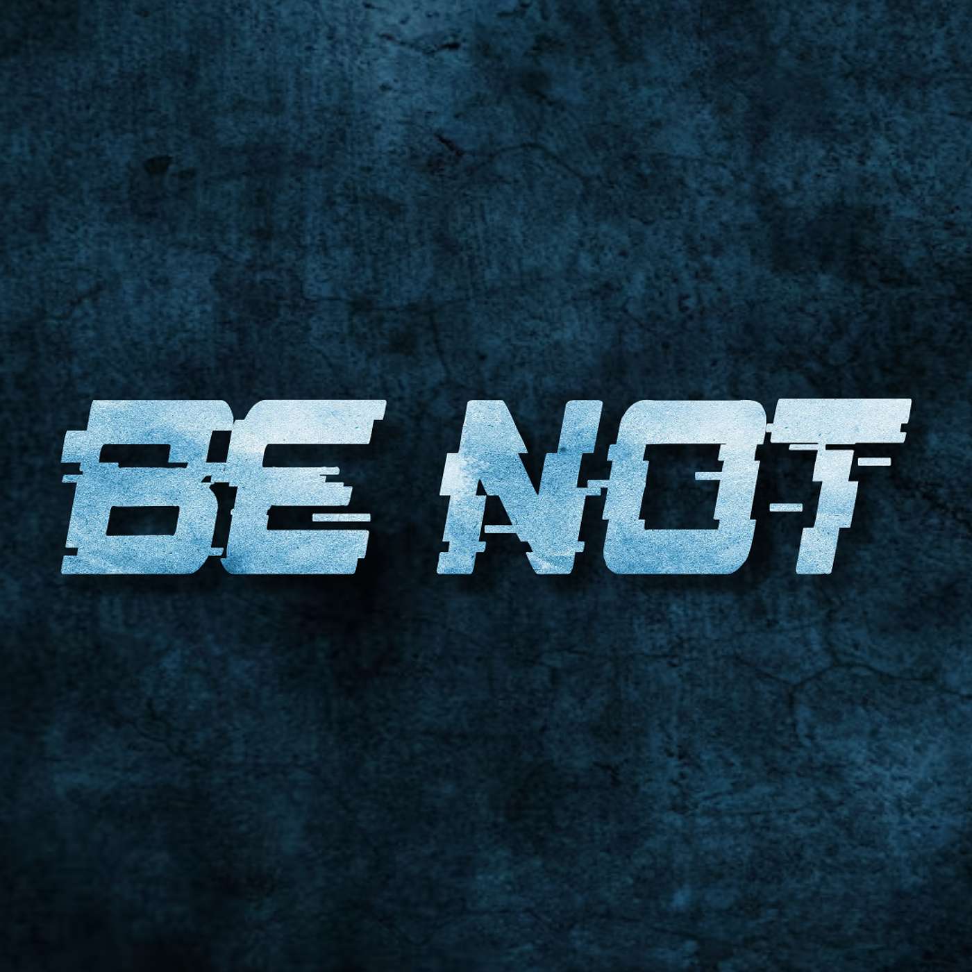 BE NOT #3 - AFRAID episode artwork