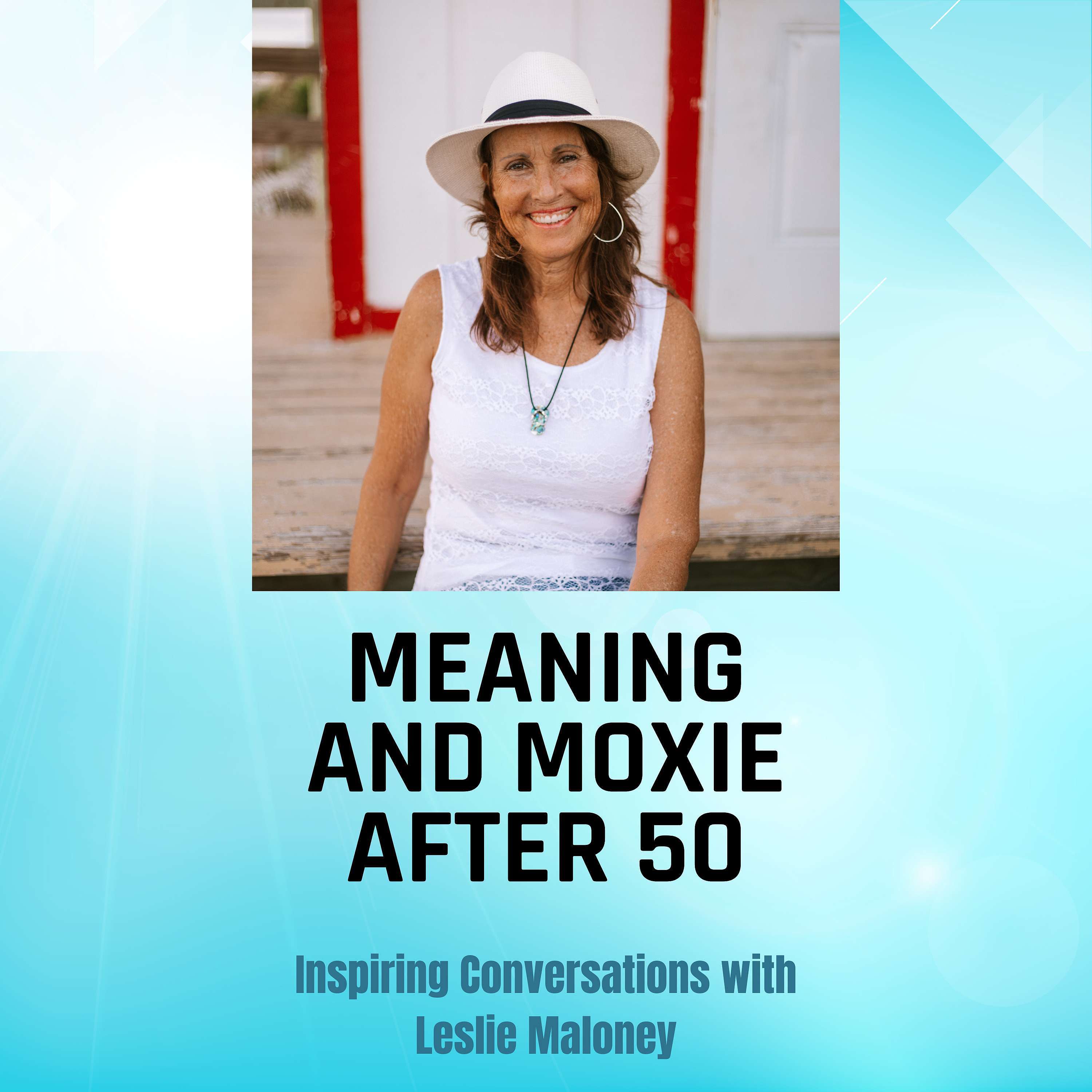 Meaning and Moxie After 50 podcast artwork