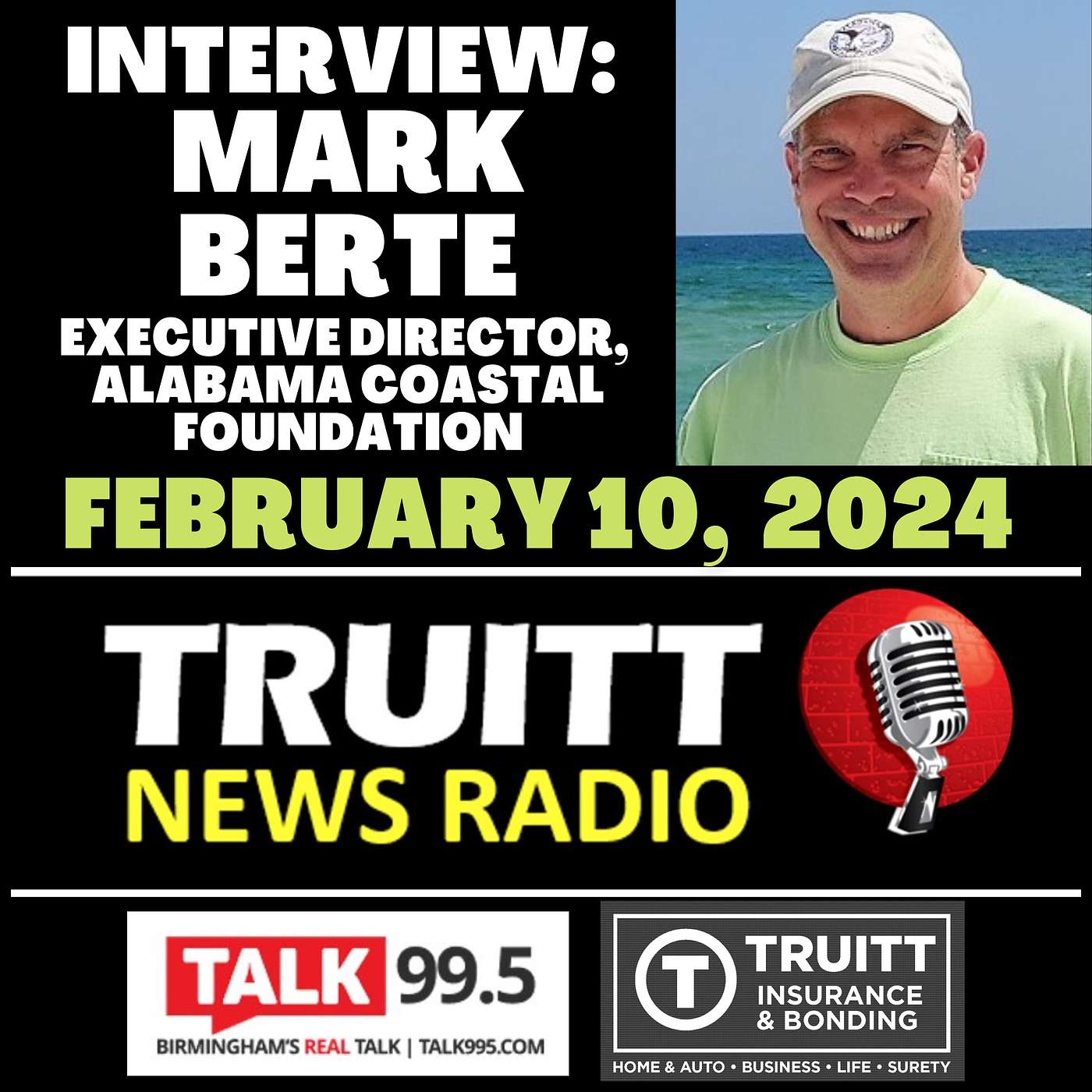 INTERVIEW: Mark Berte, Executive Director, Alabama Coastal Foundation, from our February 10, 2024 TRUITT NEWS RADIO Show
