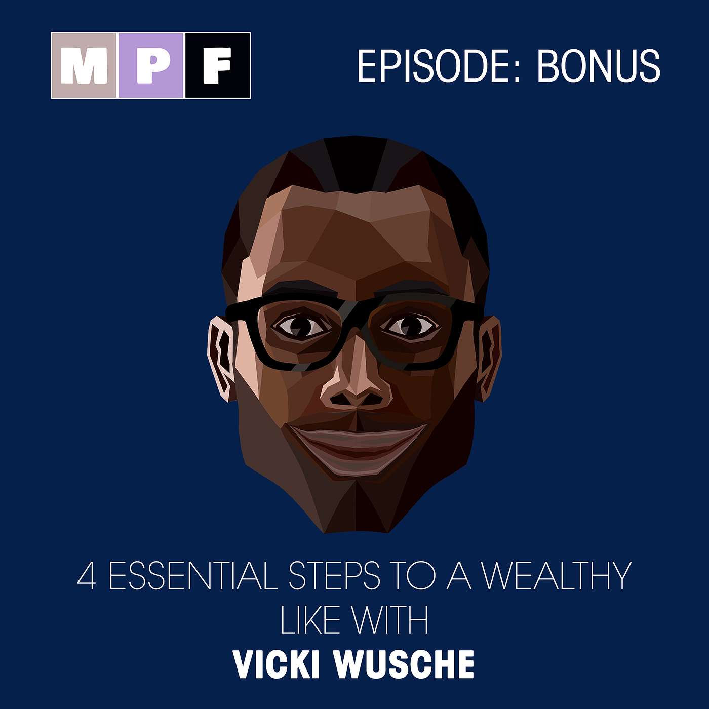 4 Essential Steps To a Wealthy Life with Vicki Wusche
