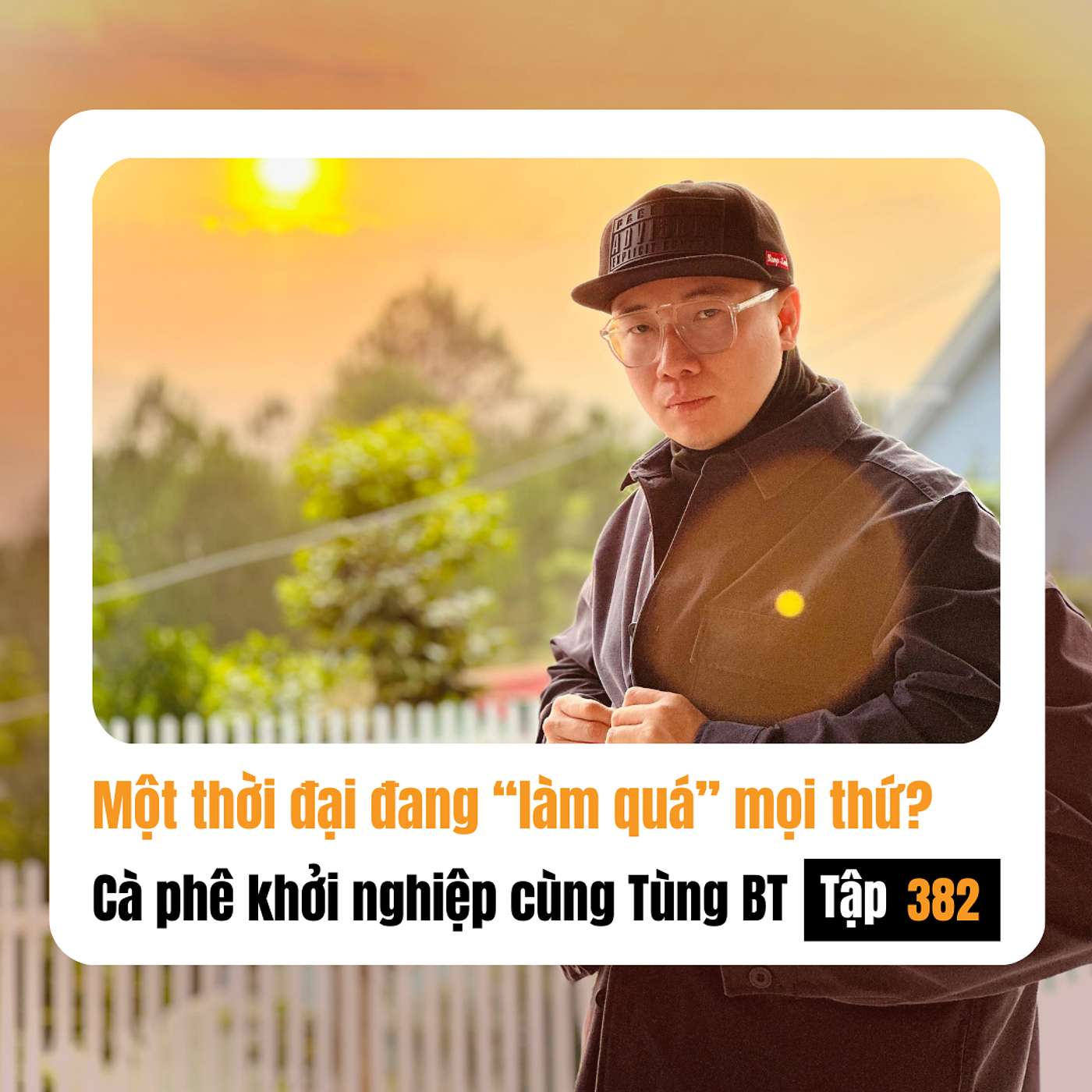 #382 MỘT THỜI ĐẠI ĐANG "LÀM QUÁ" MỌI THỨ?