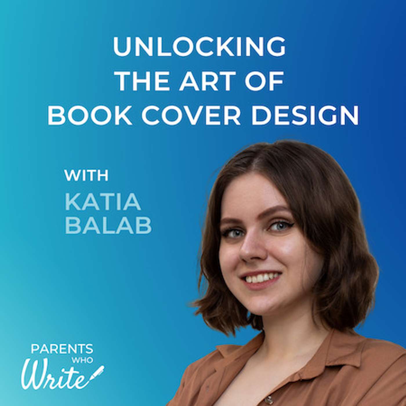 59. Unlocking the art of book cover design: Expert insights w/ Katia Balab