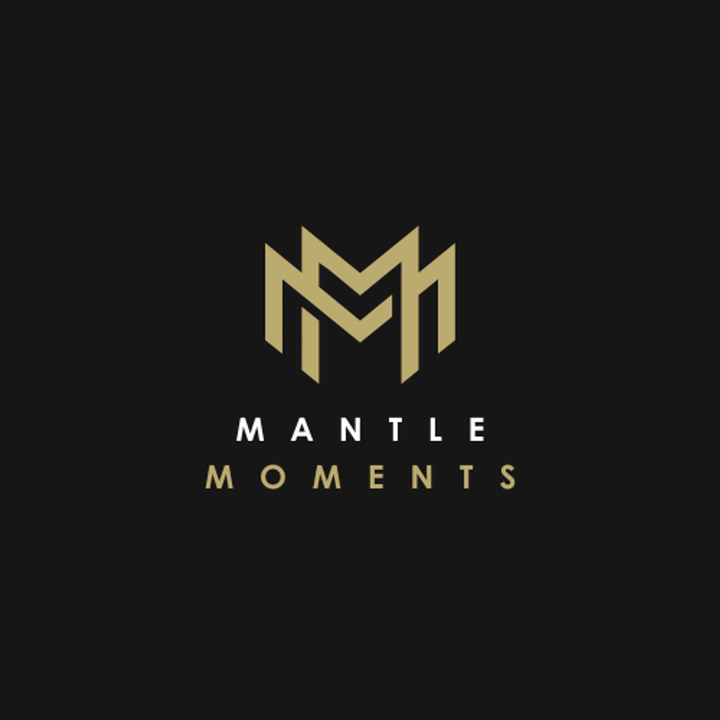 Mantle Moments Podcast