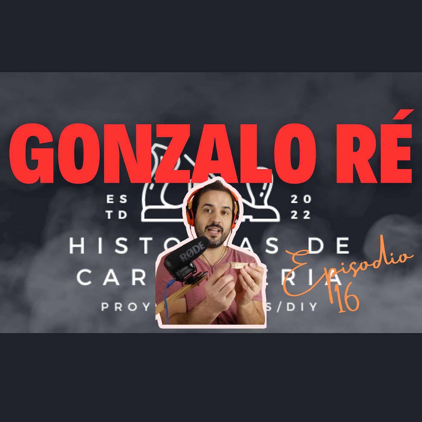 Episodio 16 - Gonzalo Ré