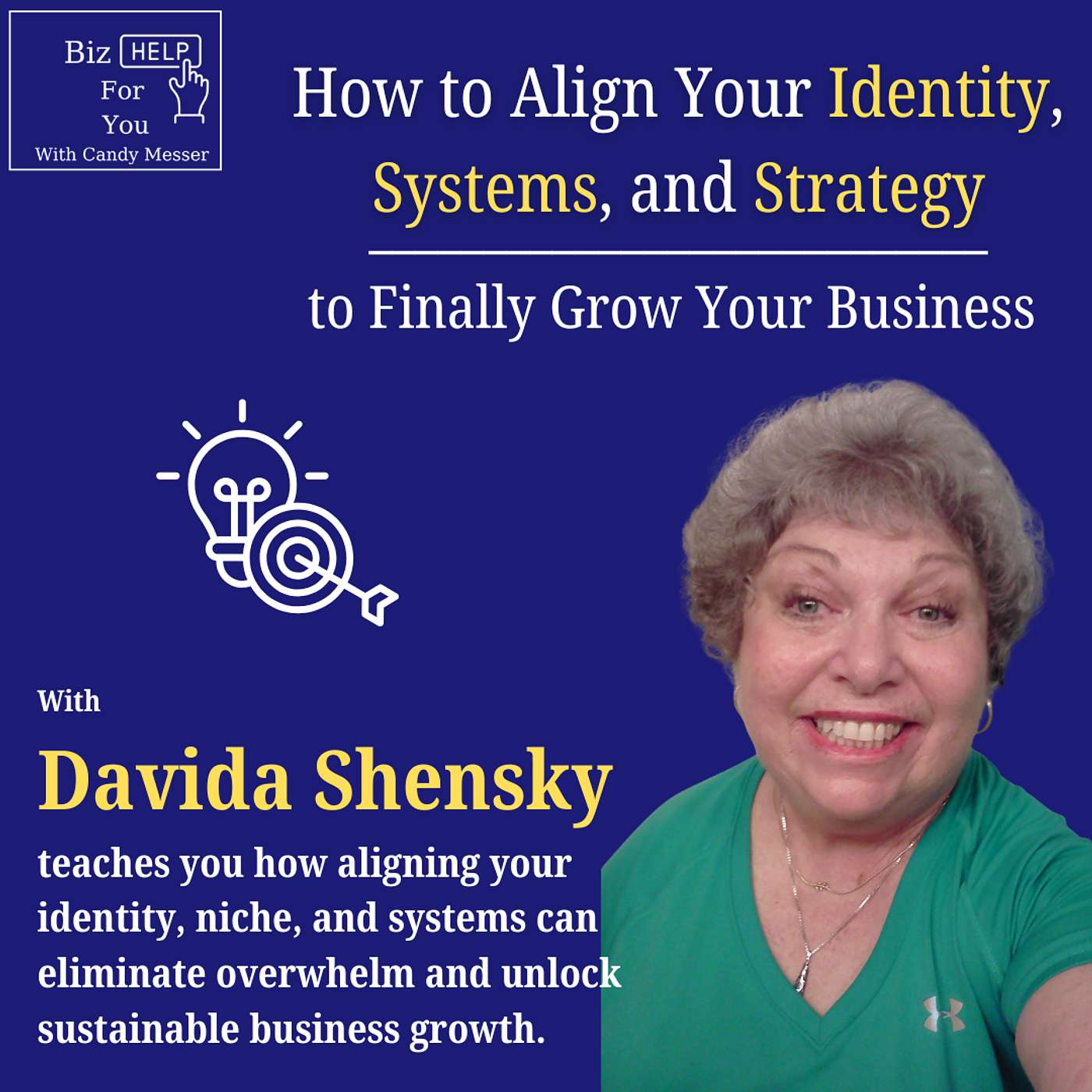 How to Align Your Identity, Systems, and Strategy to Finally Grow Your Business with Davida Shensky episode artwork