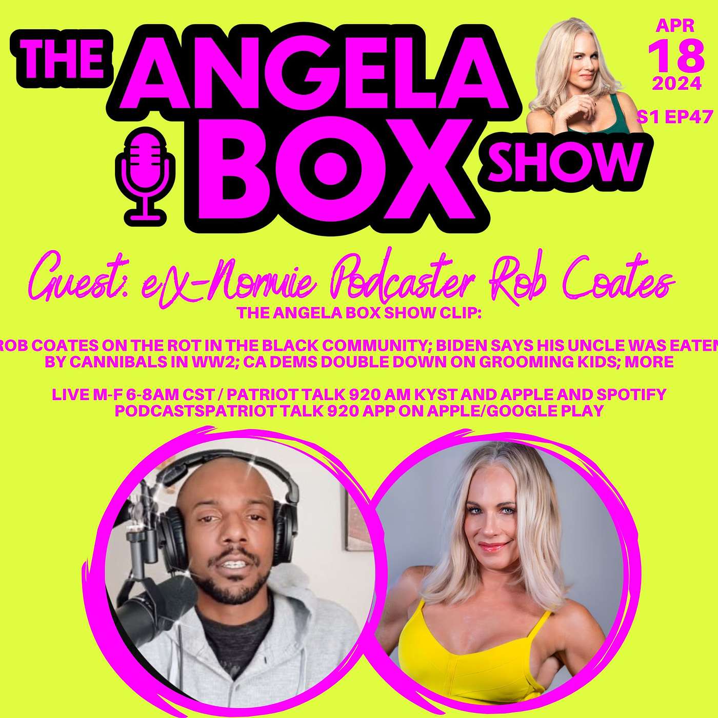 The Angela Box Show - April 18, 2024 S1 Ep47 - ROB COATES ON THE ROT IN THE BLACK COMMUNITY; BIDEN SAYS HIS UNCLE WAS EATEN BY CANNIBALS IN WW2; CA DEMS DOUBLE DOWN ON GROOMING KIDS; MORE