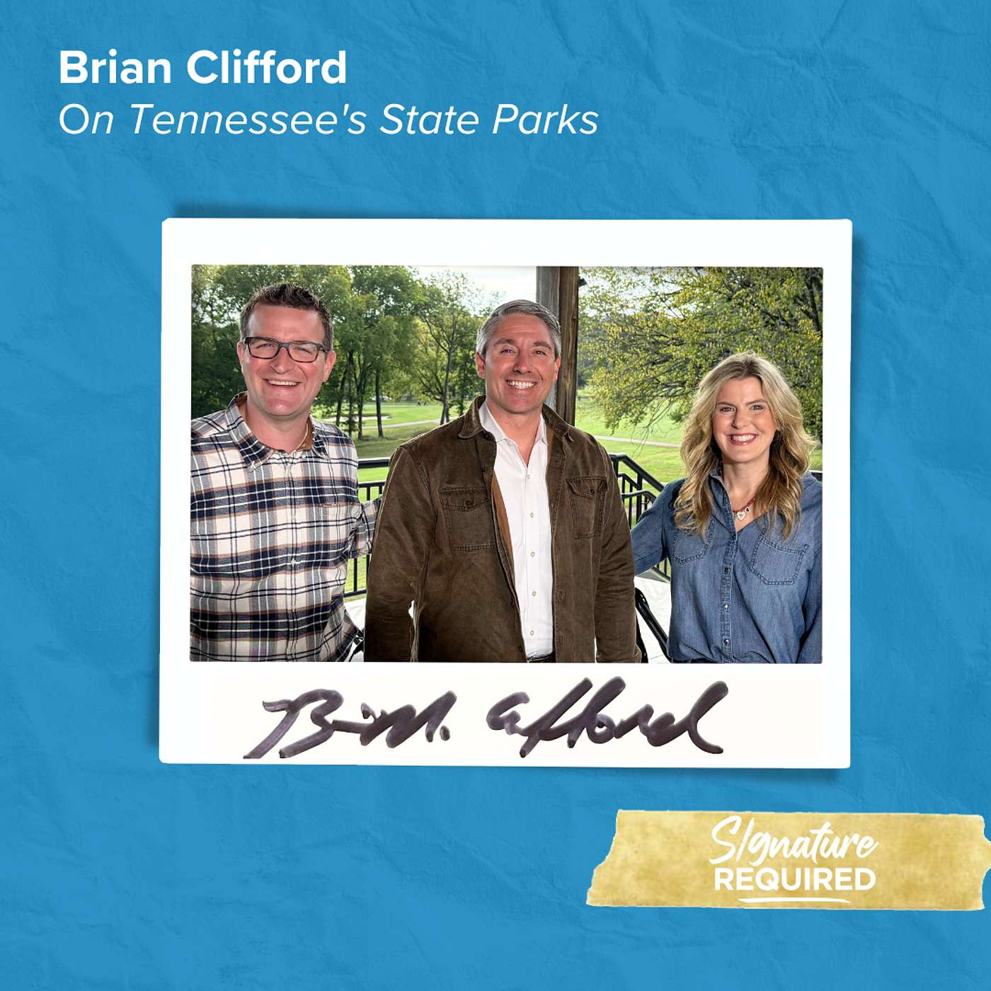 Episode 76: Brian Clifford on Tennessee's State Parks | Signature Required
