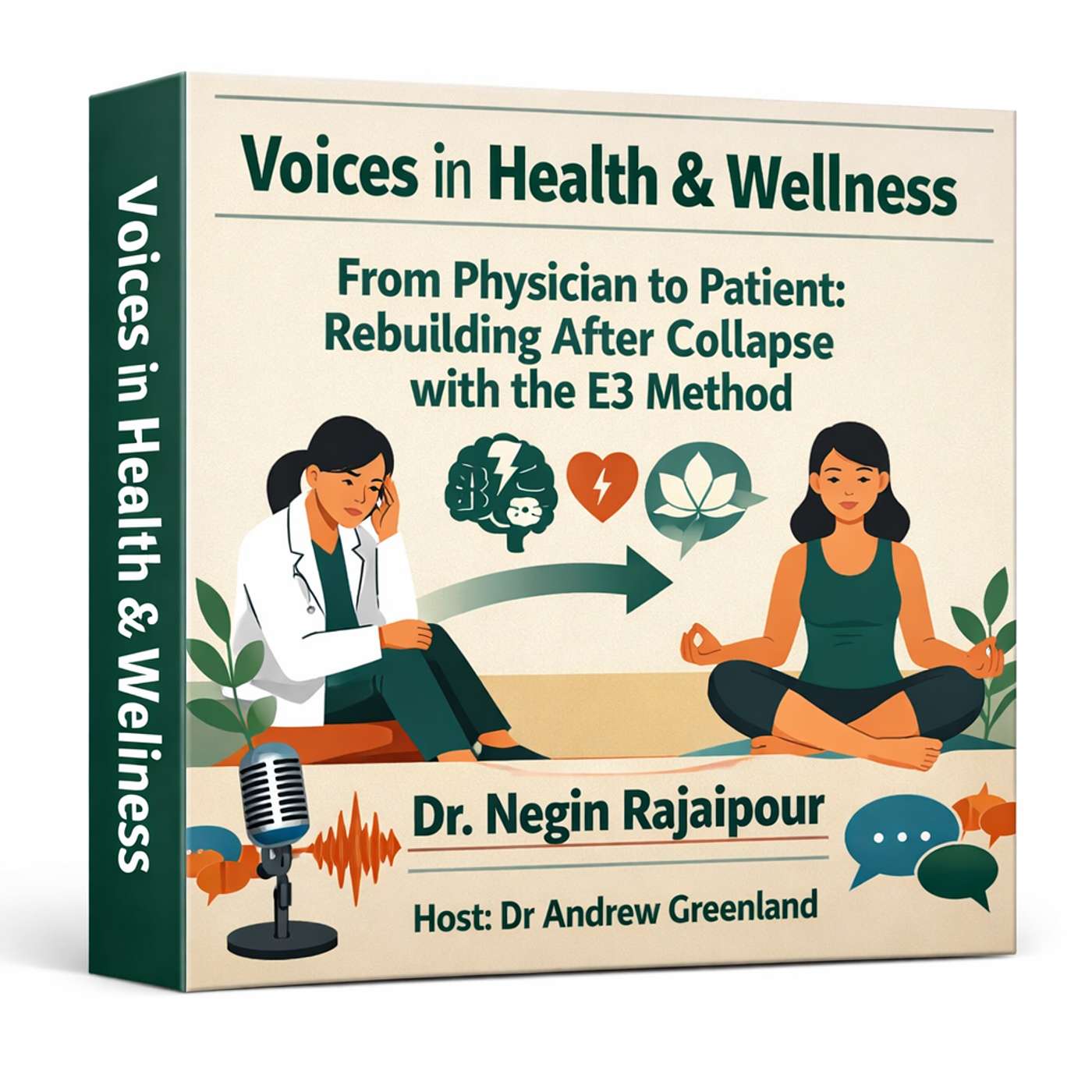 From Physician to Patient: Rebuilding After Collapse with the E3 Method with Dr Negin Rajaipour episode artwork
