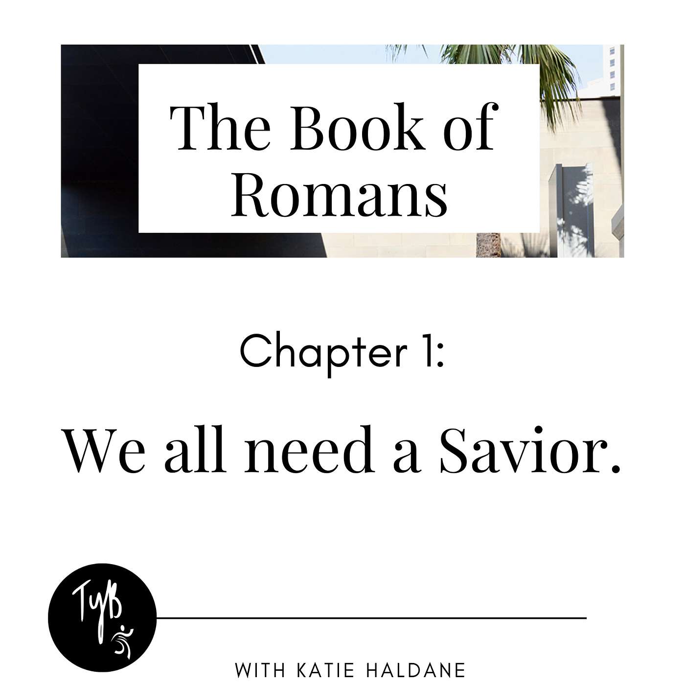 We all need a Savior - Romans Chapter 1 episode artwork