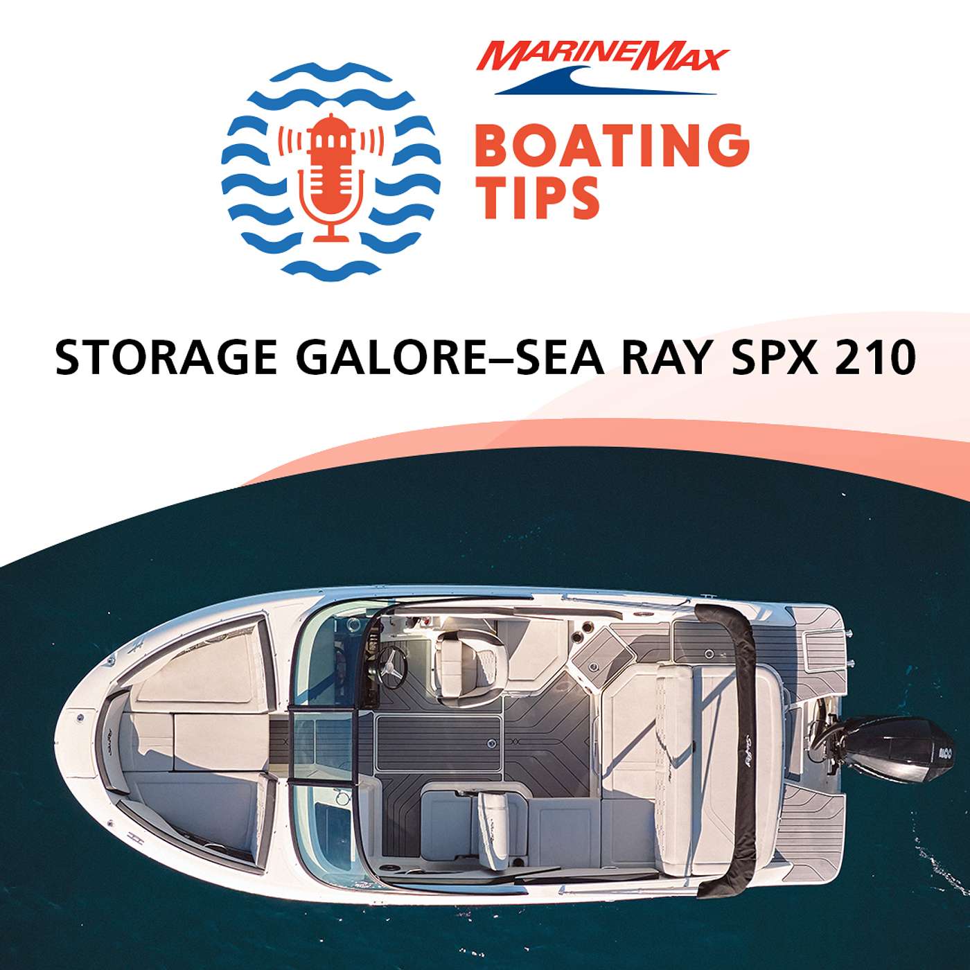 Boating Tips | Storage Galore | Sea Ray SPX 210