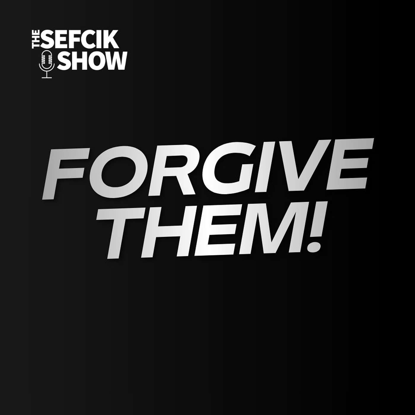 Forgive Them! episode artwork