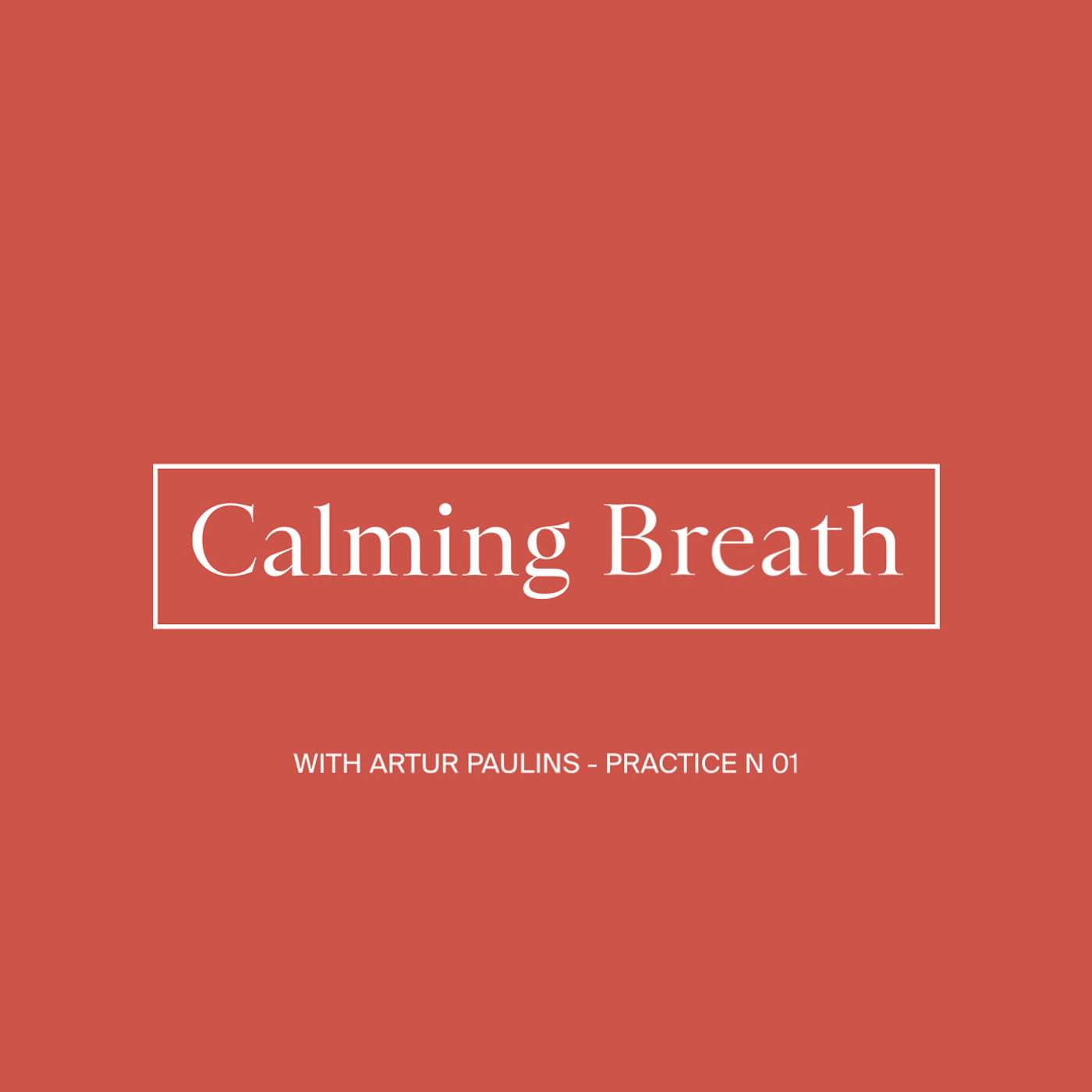 Practice #1 - Calming Breath with Artur Paulins