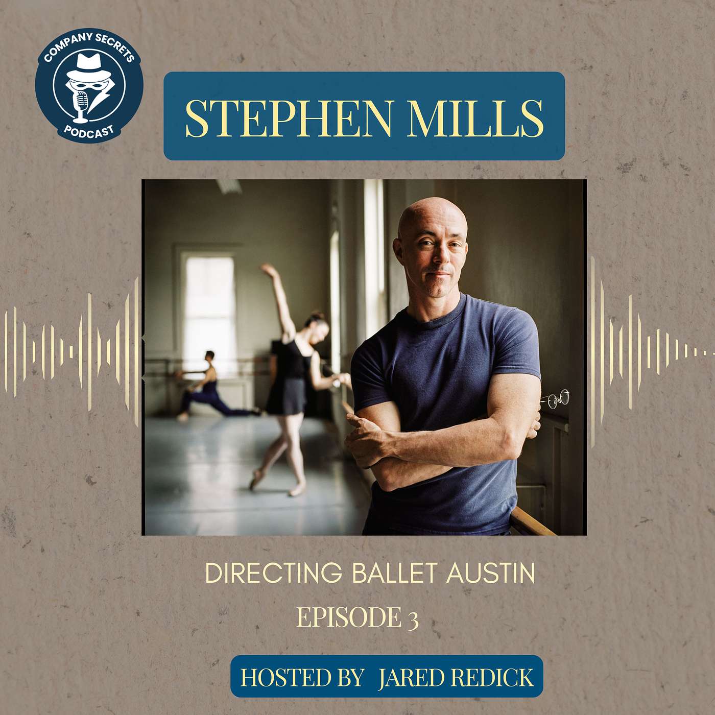 Company Secrets with Stephen Mills: Directing Ballet Austin