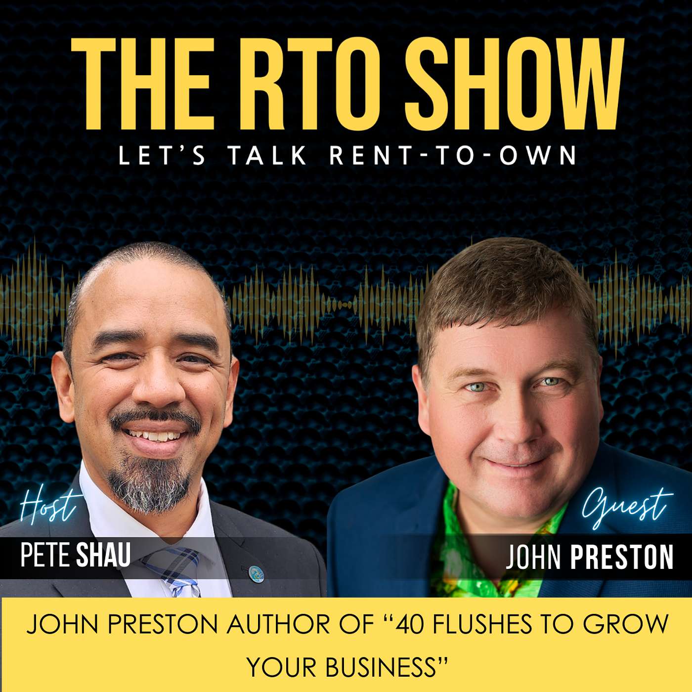 "Grow your business in 40 flushes!" with book author John Preston