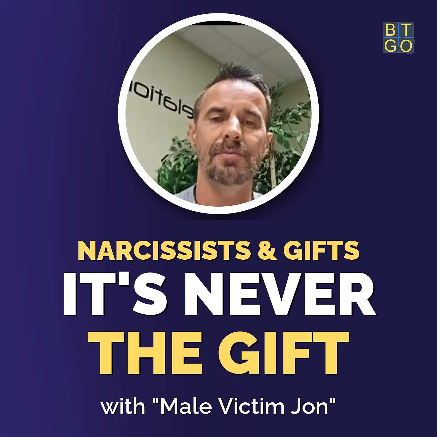 Male Victim Jon: What a Narcissist's Gift Really Means episode artwork