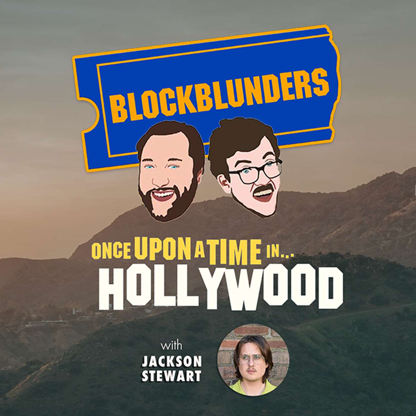 74: Once Upon a Time in Hollywood with Jackson Stewart