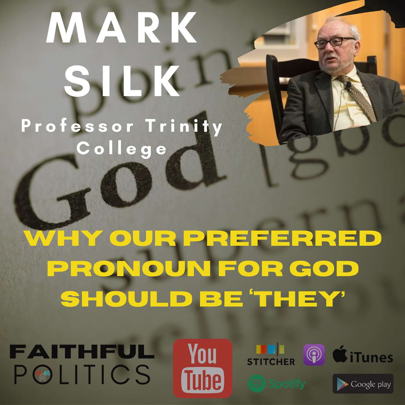"Why our preferred pronoun for God should be ‘they’" - w/Mark Silk