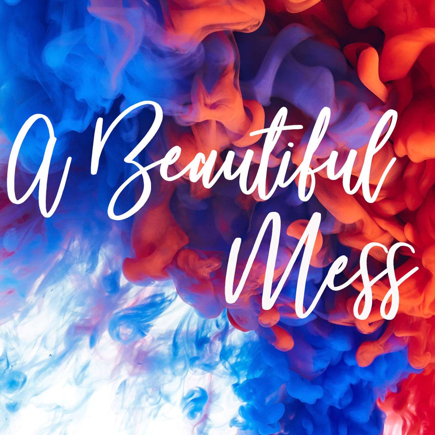 A Beautiful Mess