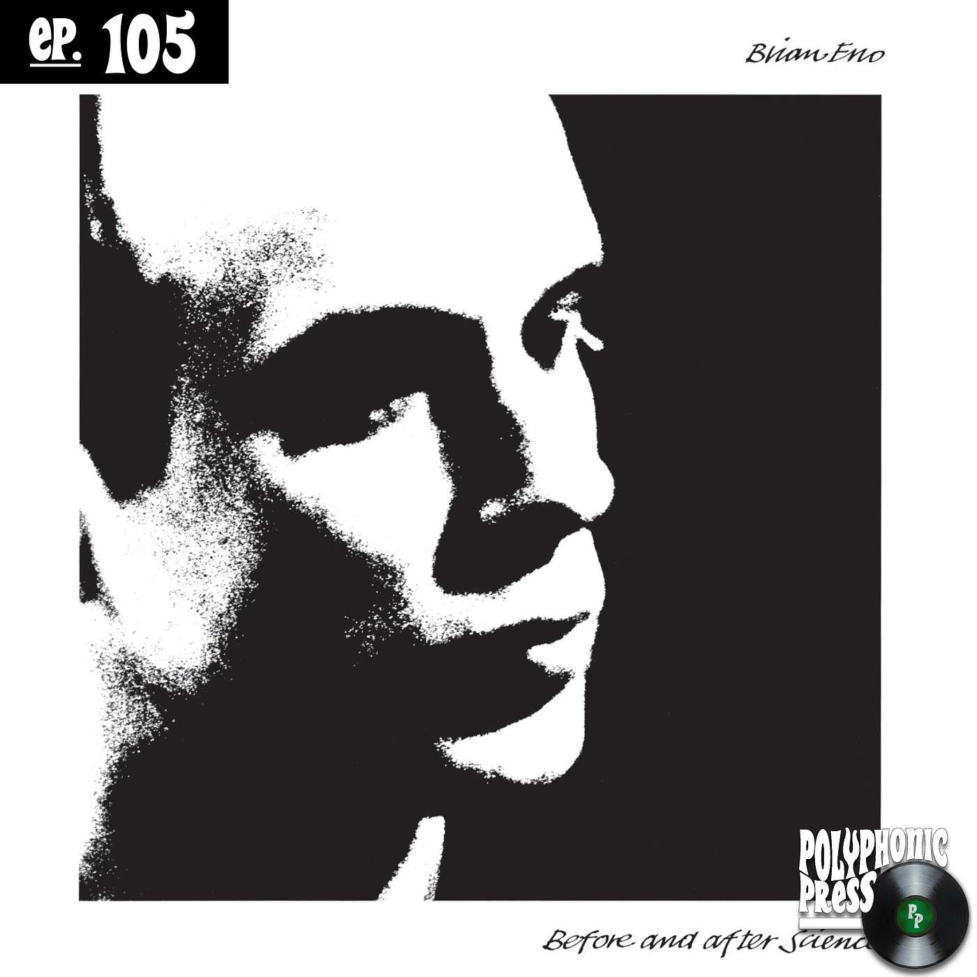 Before and After Science by Brian Eno - Ep. 105