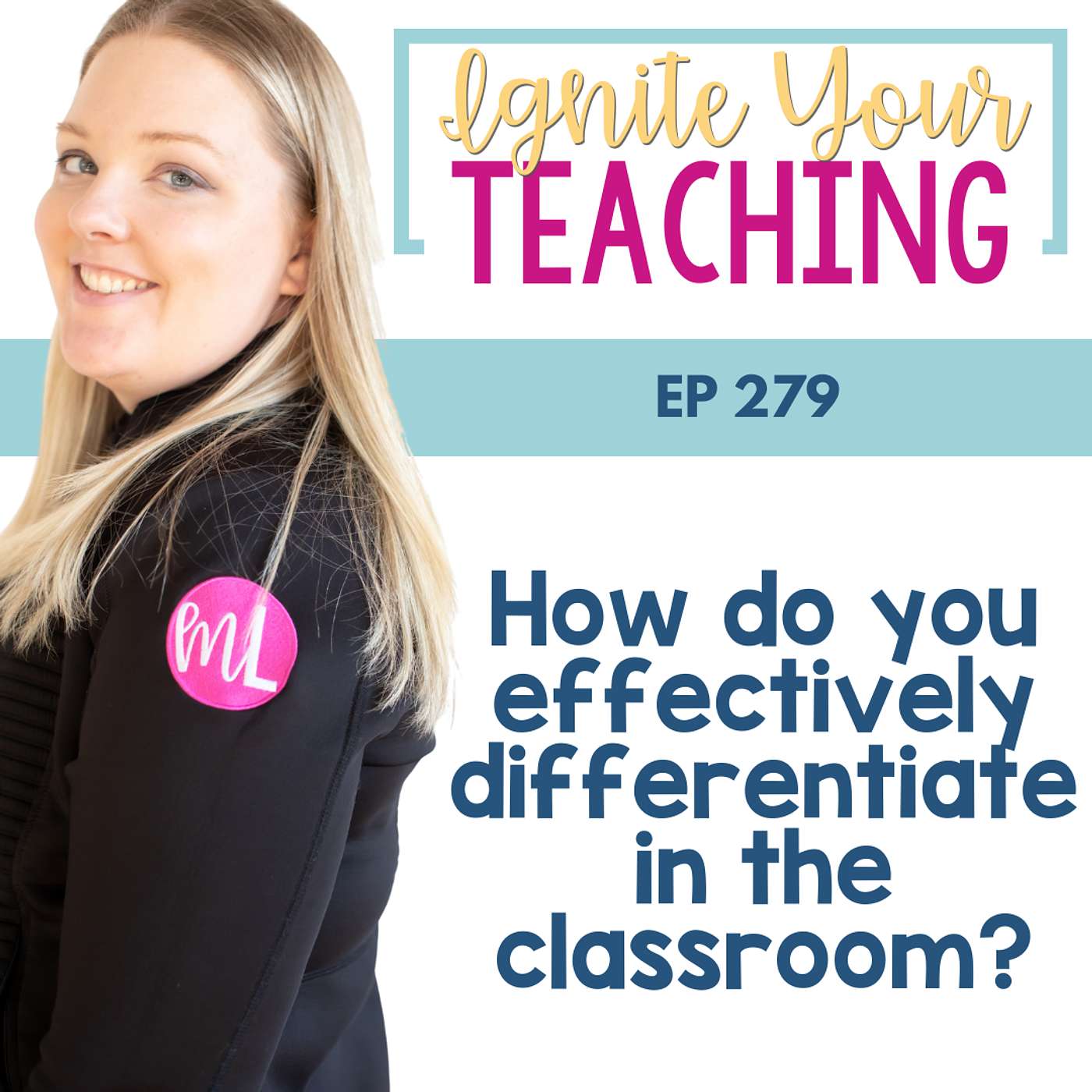 How do you effectively differentiate in the classroom?