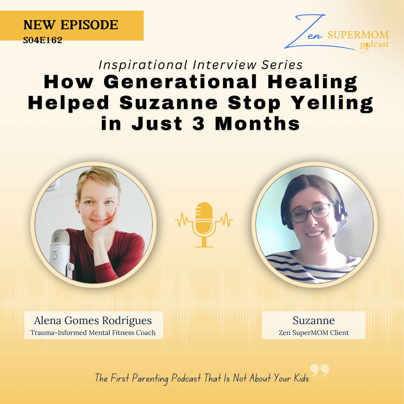 Ep 162: How Generational Healing Helped Suzanne Stop Yelling in Just 3 Months
