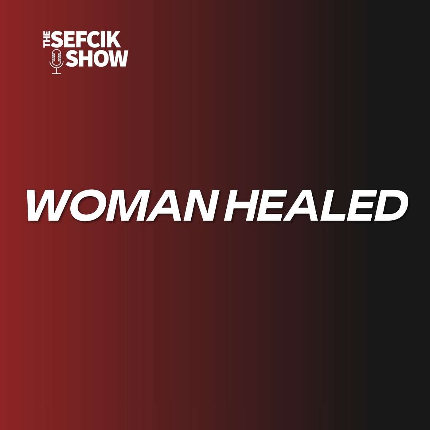 Woman Healed episode artwork