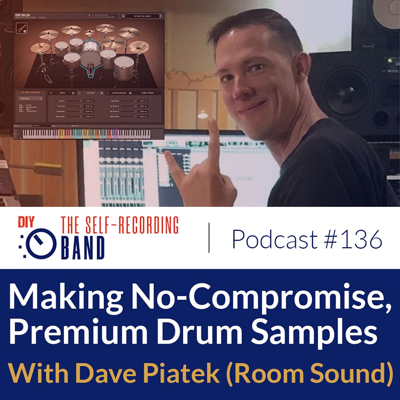 #136: Making No-Compromise, Premium Drum Samples - With Dave Piatek (Room Sound)
