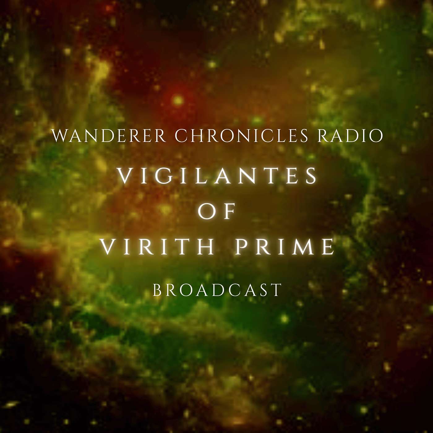 VIGILANTES OF VARITH PRIME | Sci-Fi Audio Podcast | WANDERER CHRONICLES RADIO