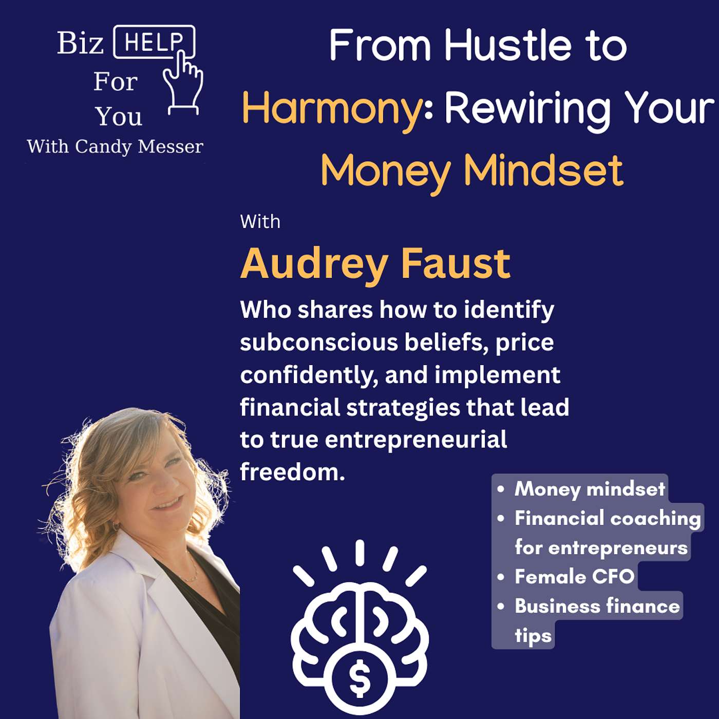 From Hustle to Harmony: Rewiring Your Money Mindset with Audrey Faust