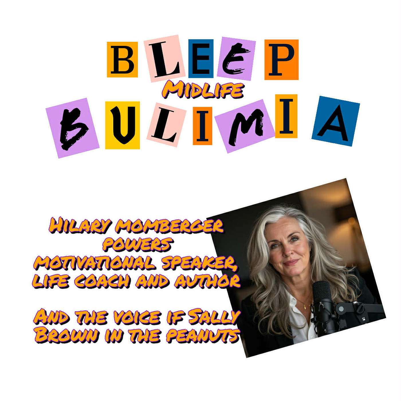 Bleep Bulimia Episode #131 with Hilary Momberger Powers Motivational Speaker, Life Coach, Author on Bulimia Recovery
