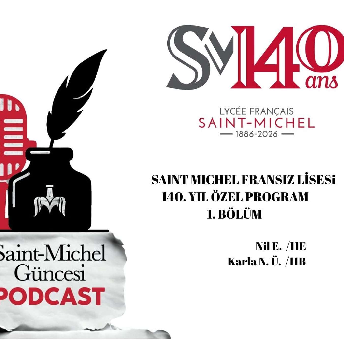 SAINT MICHEL FRANSIZ LİSESİ 140. YIL ÖZEL PROGRAMI I. BÖLÜM episode artwork