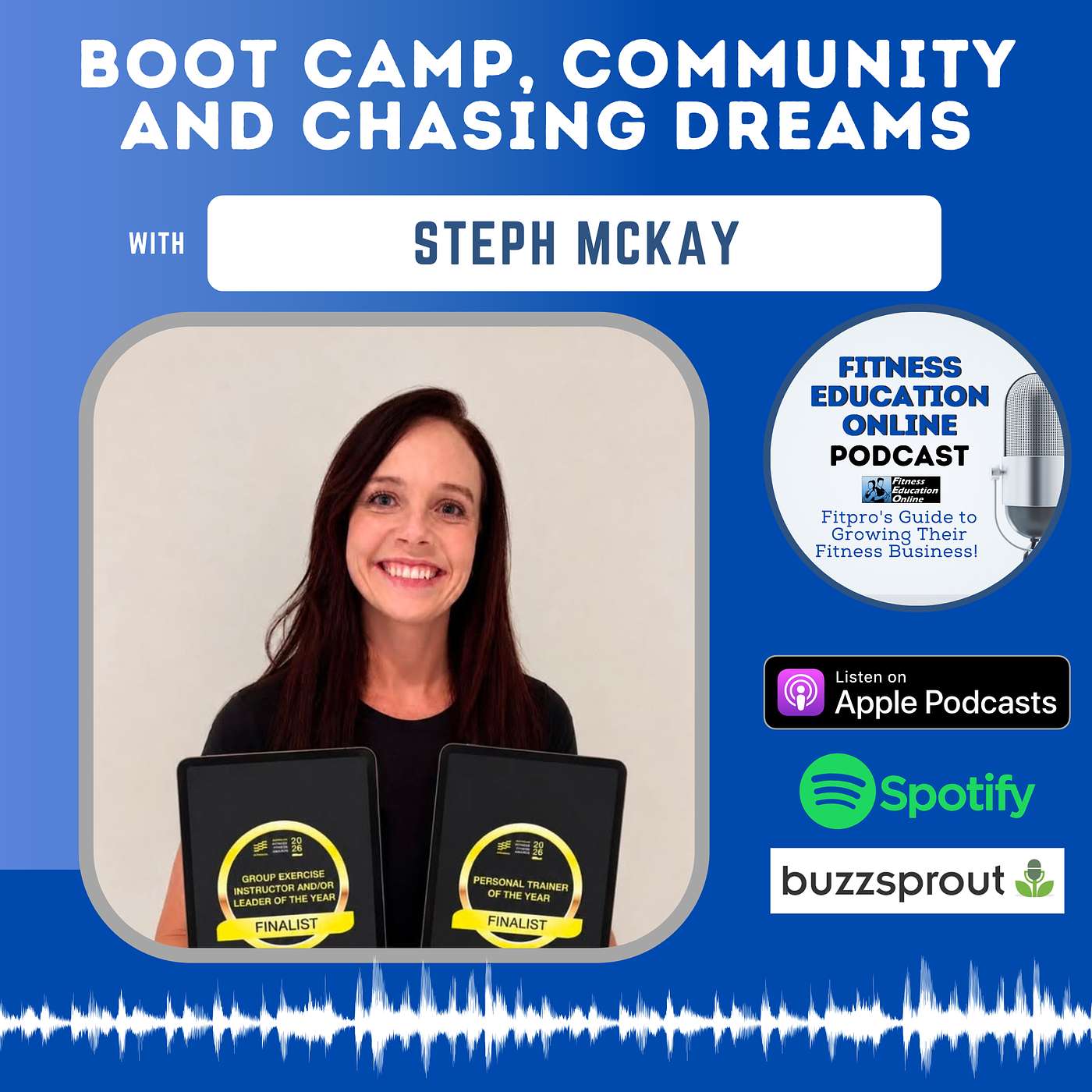Boot Camp, Community and Chasing Dreams with Steph McKay