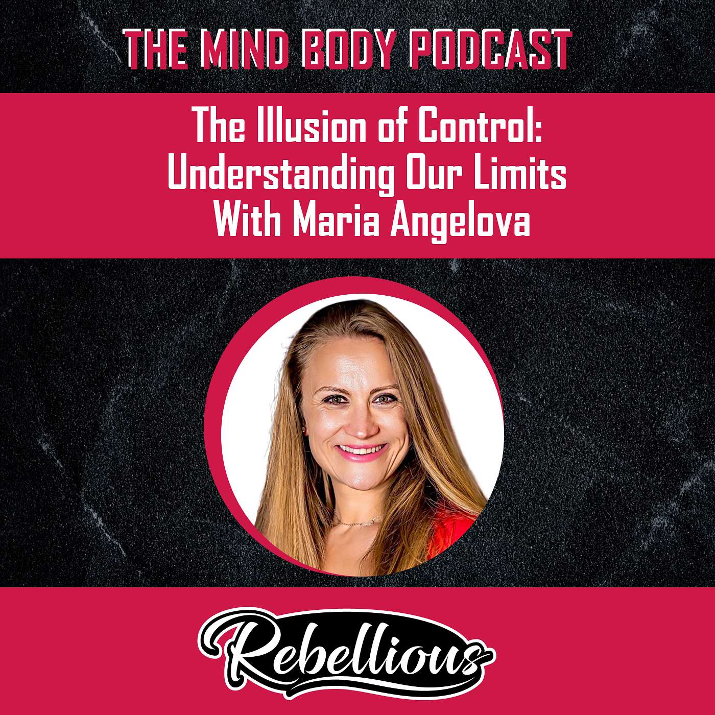 The Mind-Body Podcast, Your Rebellious Podcast