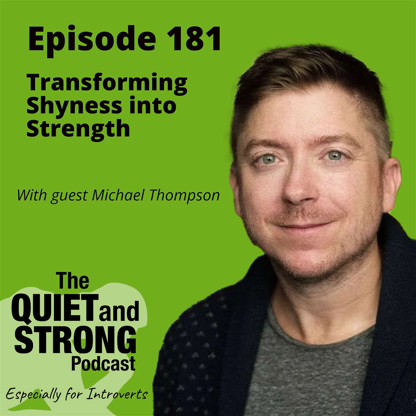 cover of episode Ep 181 - Transforming Shyness into Strength with Michael Thompson