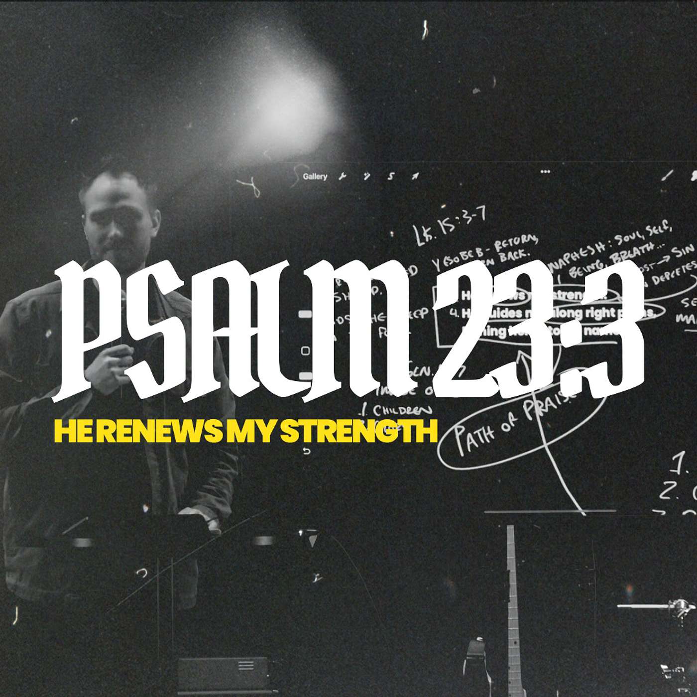 Psalm 23:3 - He renews my strength