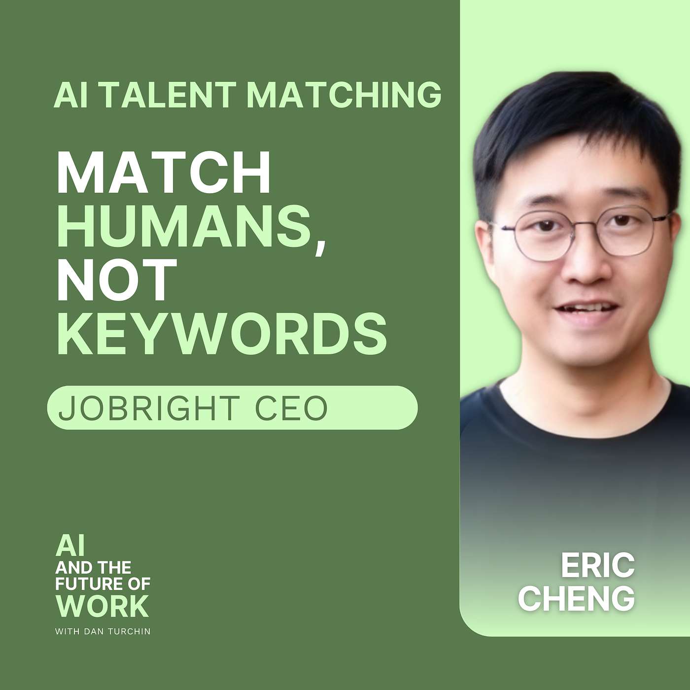 368: Match Humans, Not Keywords: Inside Jobright’s AI Talent Matching with Serial Entrepreneur Eric Cheng