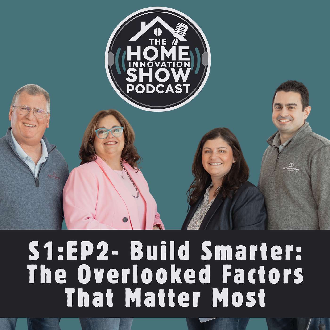 S1 EP2: Build Smarter: The Overlooked Factors That Matter Most