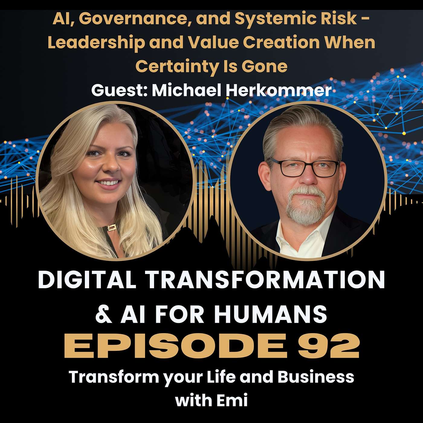 S1|Ep92 AI, Governance, and Systemic Risk - Leadership and Value Creation When Certainty Is Gone