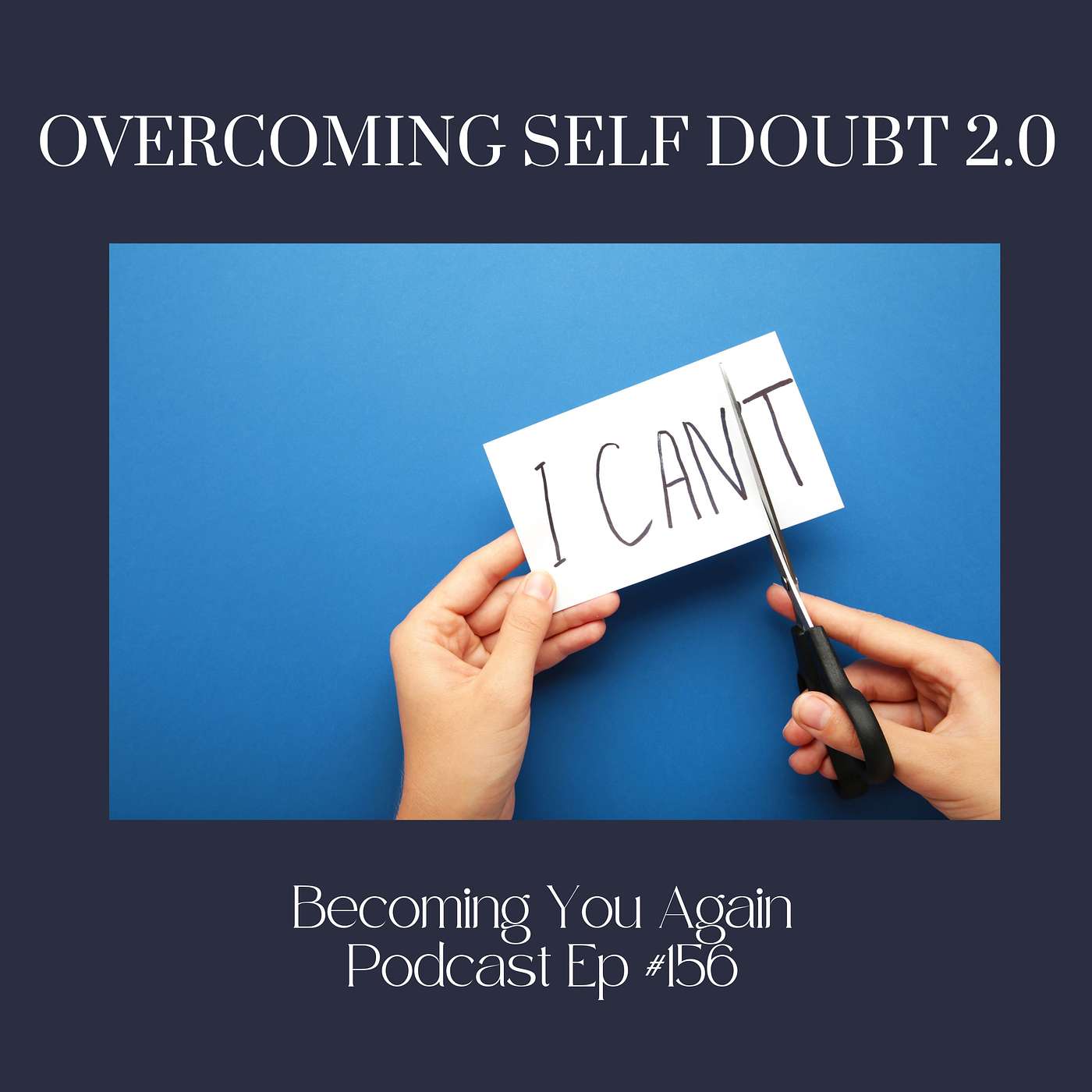 Overcoming Self Doubt 2.0
