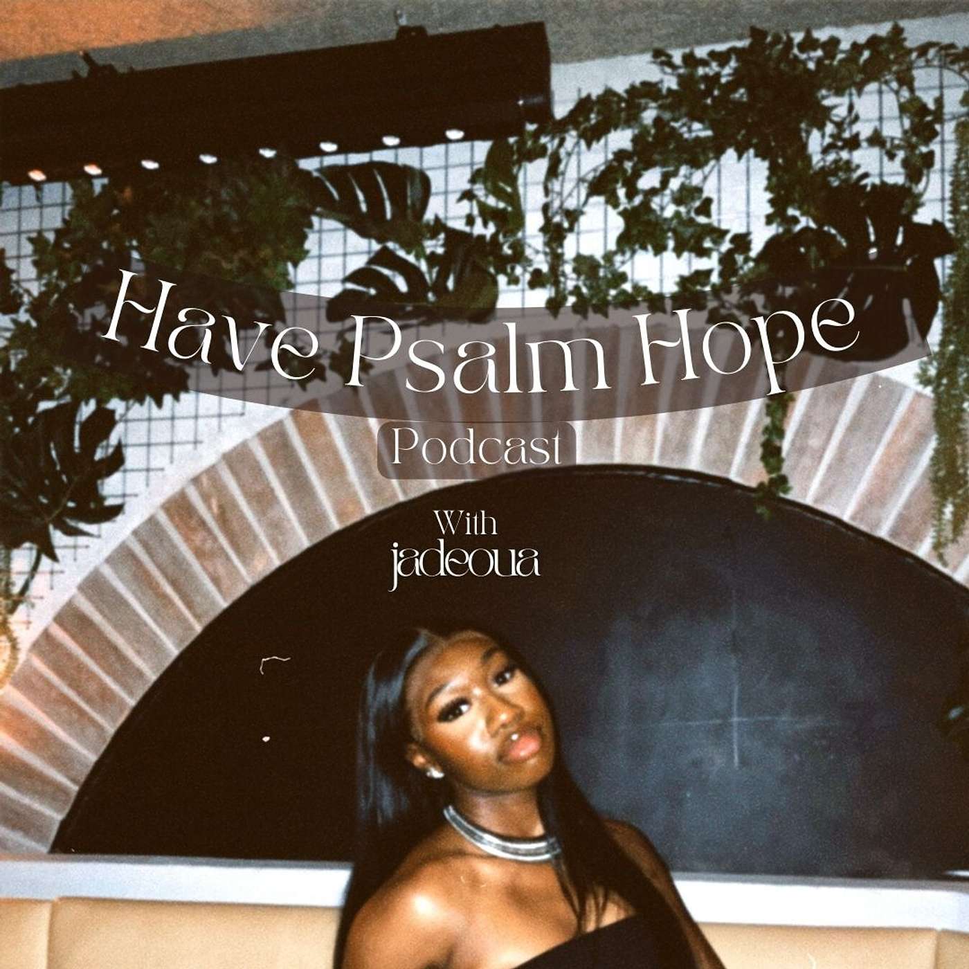 Have Psalm Hope Podcast