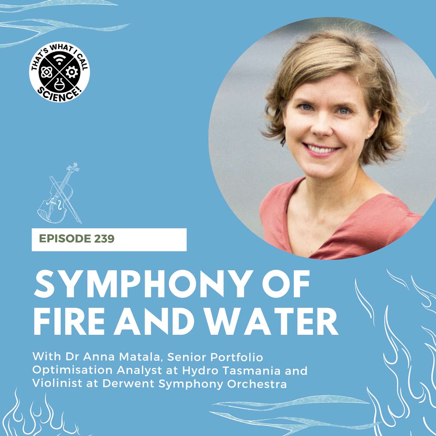 Episode 239: Symphony of Fire and Water