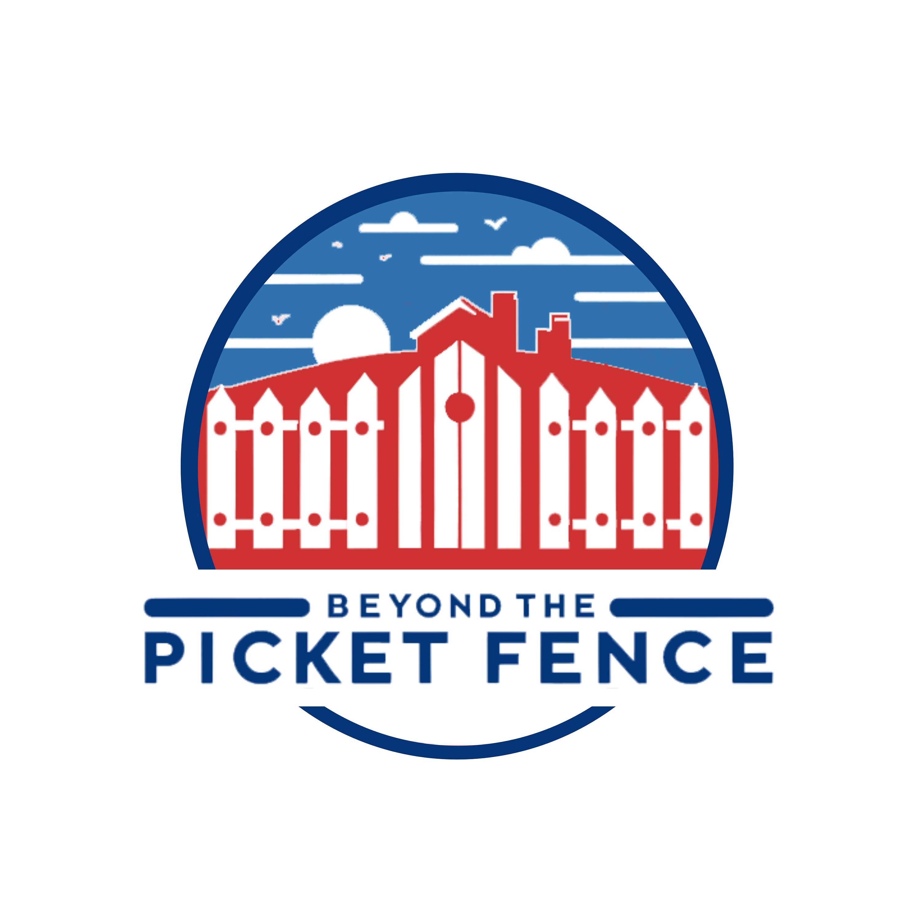 Beyond The Picket Fence