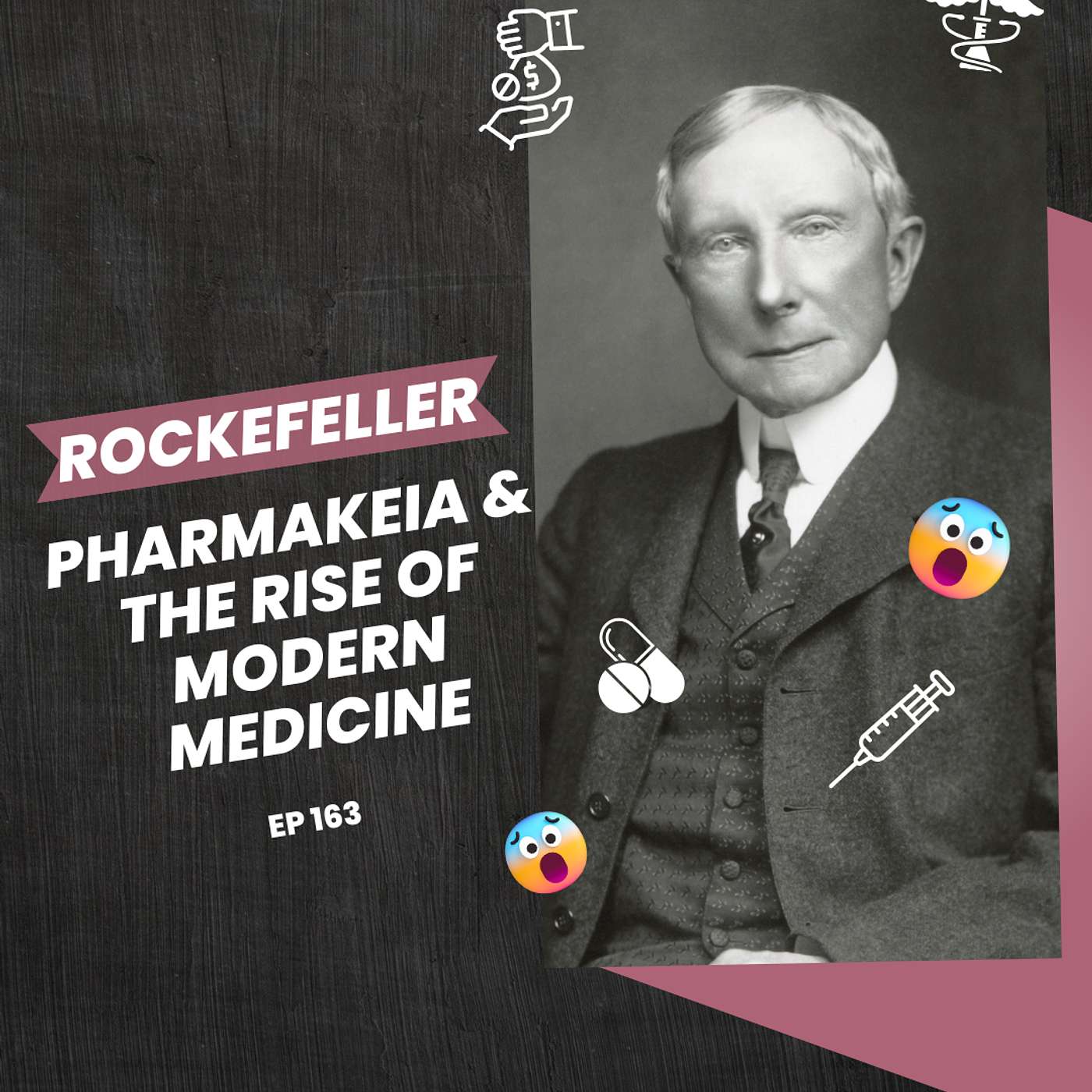 163. Rockefeller, Pharmakeia & the Rise of Modern Medicine: How Deception Shaped Healthcare 163. Rockefeller, Pharmakeia & the Rise of Modern Medicine: How Deception Shaped Healthcare