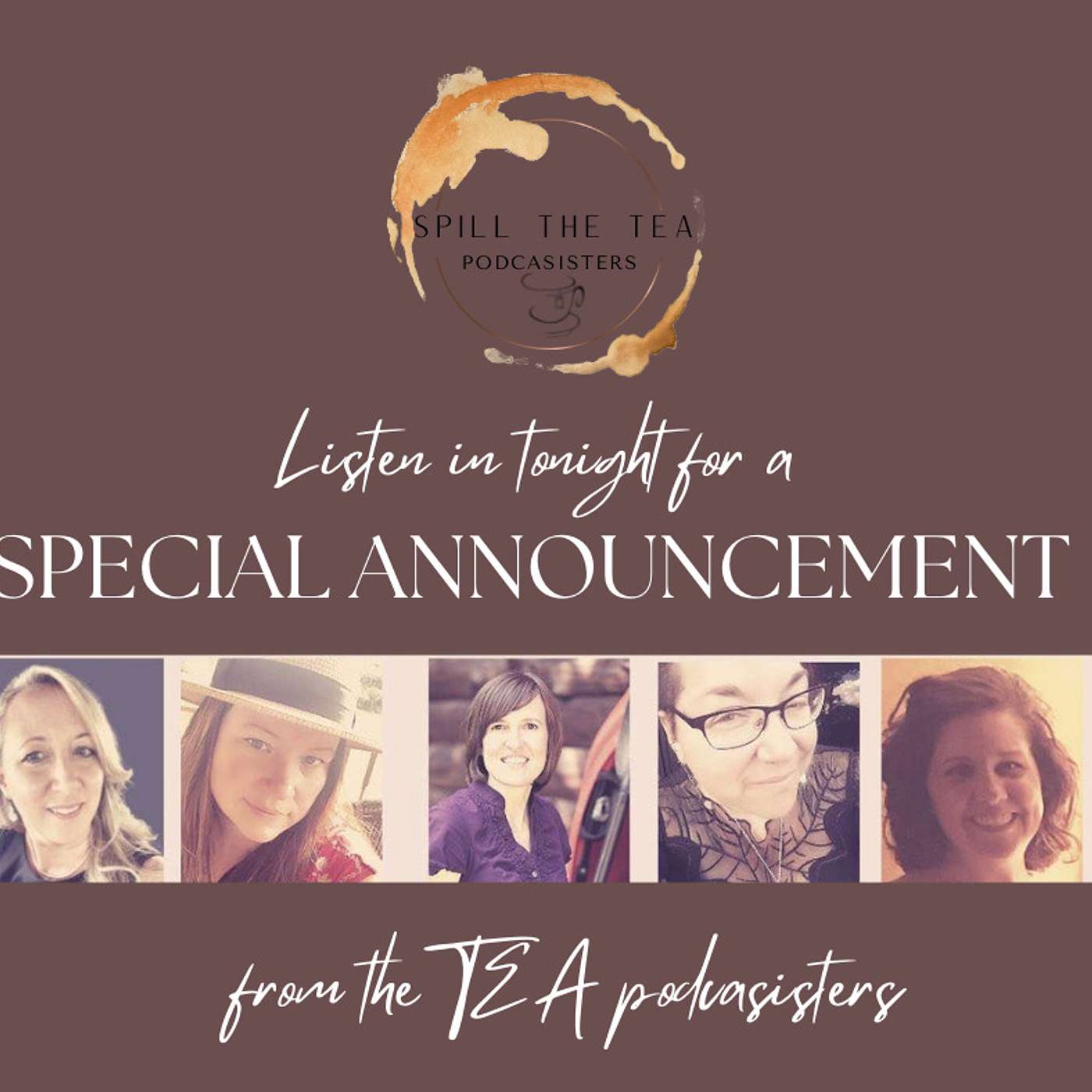 Spill the TEA Announcement for the week of 5/15/22
