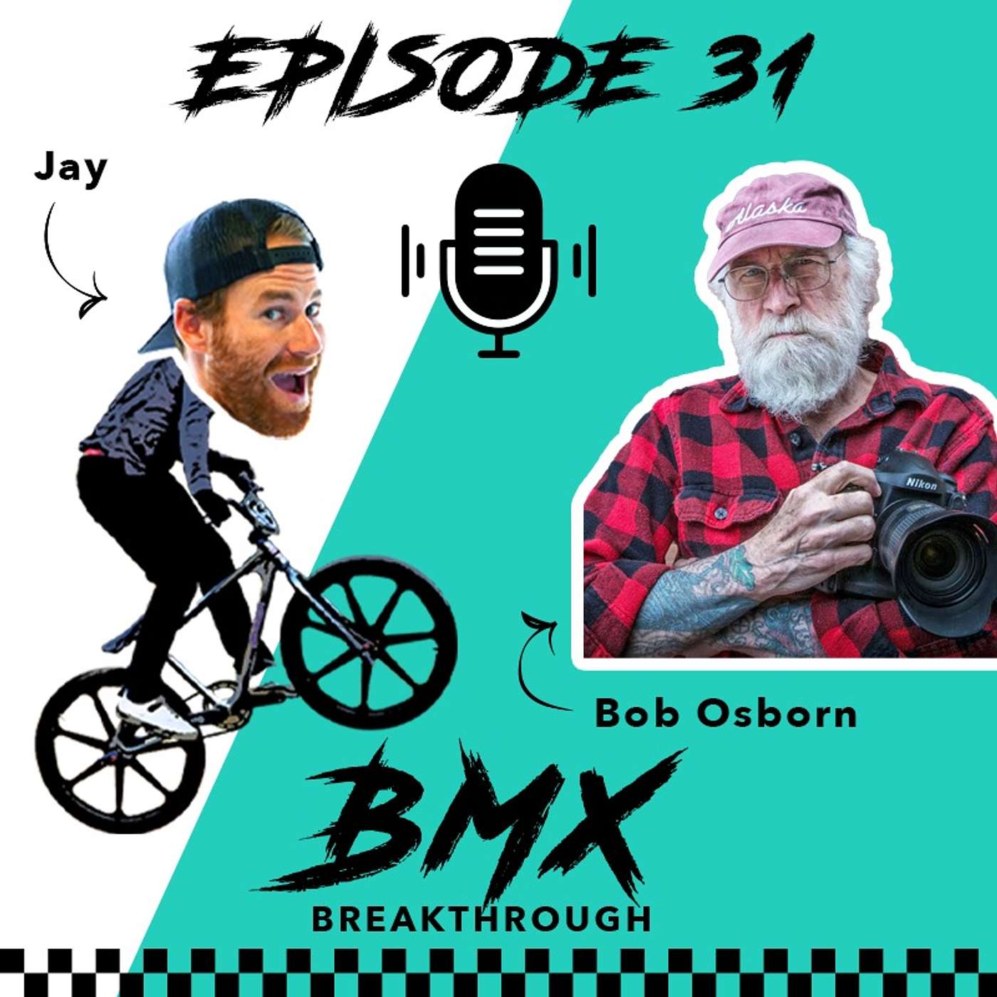 BMX Breakthrough - EP. 31 w/ Bob Osborn - FULL HISTORY OF BMX