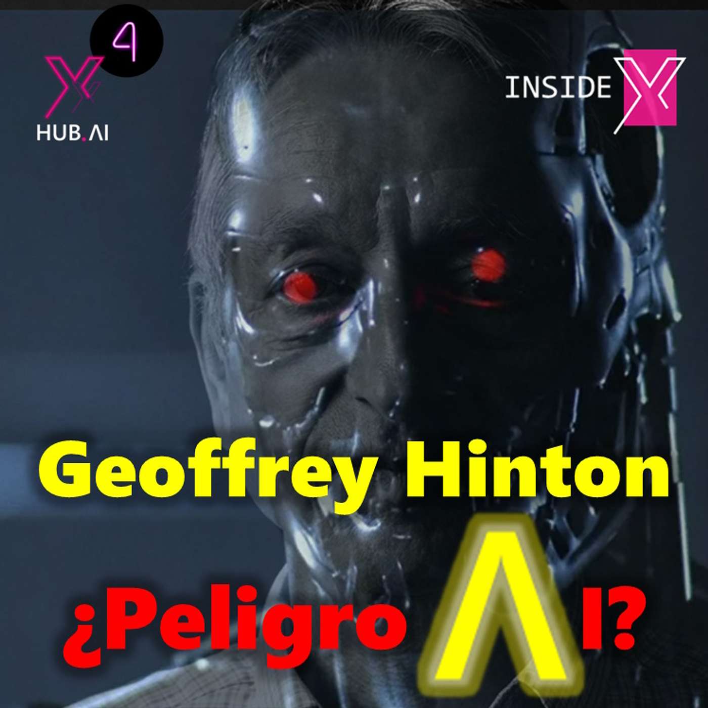 T4.E51. INSIDE X : GEOFFREY HINTON ¿Es un peligro la Inteligencia Artificial?