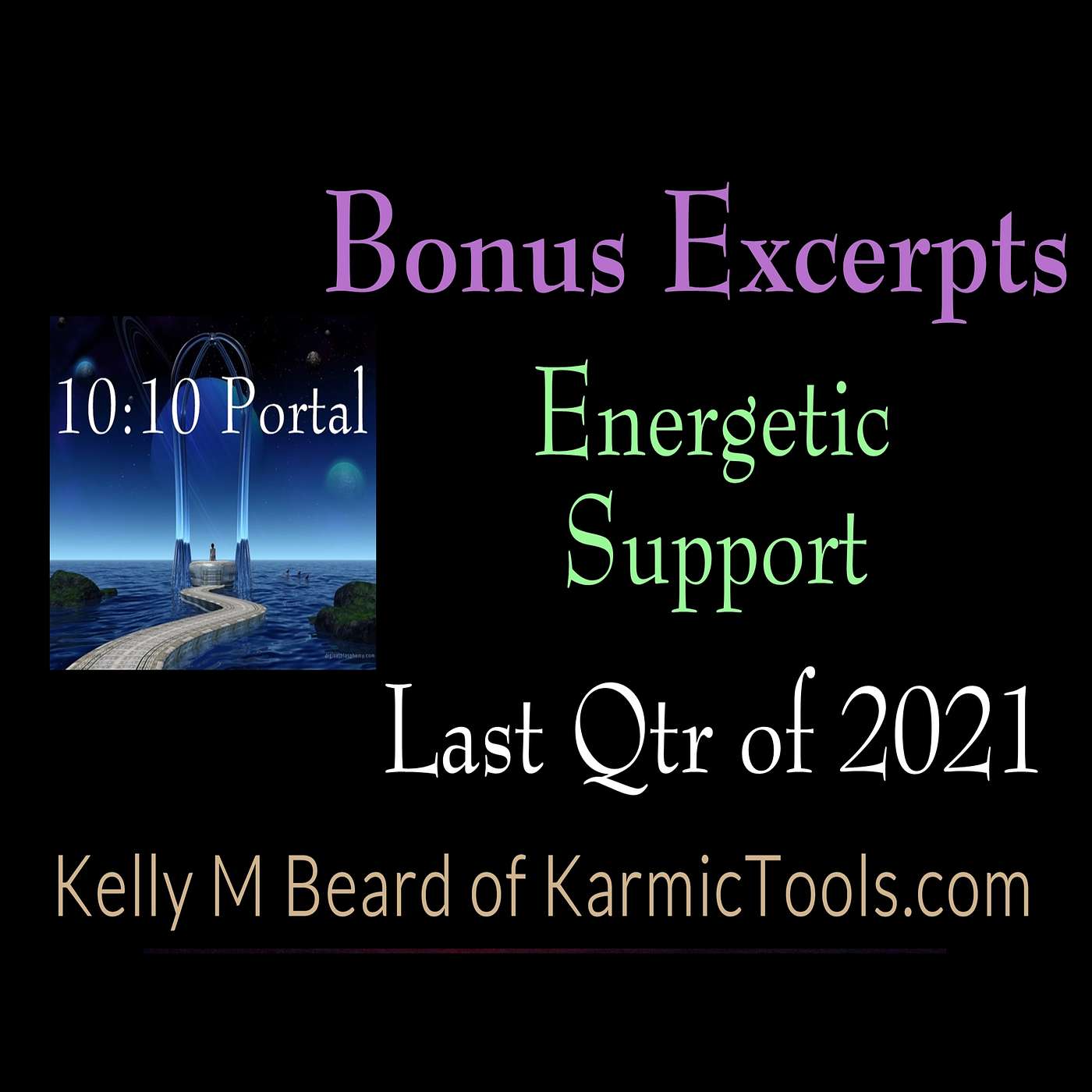 Kelly’s Energetic Support from 10:10 Portal [Excerpt Only]